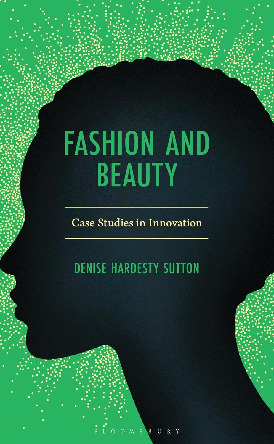 Fashion and Beauty: Case Studies in Innovation (English Edition)
