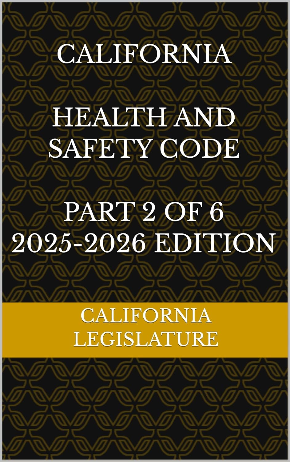 capítulo por capítulo baixar CALIFORNIA HEALTH AND SAFETY CODE PART 2 OF 6 2025-2026 EDITION (English Edition)