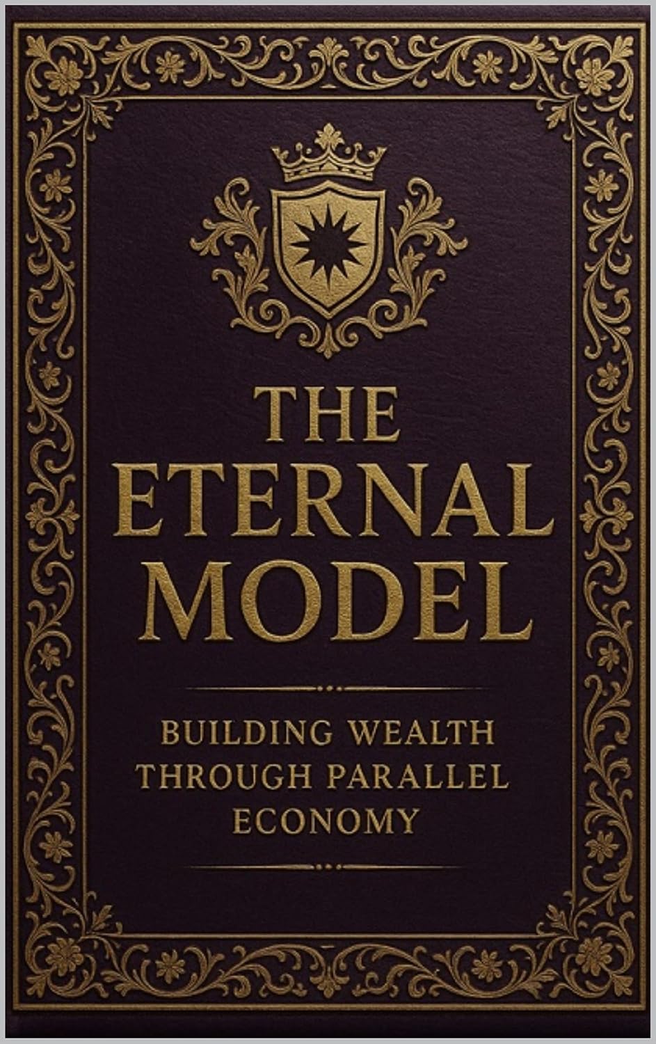 ler totalmente THE PARALLEL ECONOMY THE GREATEST BUSINESS MODEL IN THE WORLD TODAY (THE ALPHARIAN EMPIRE Book 5) (English Edition)