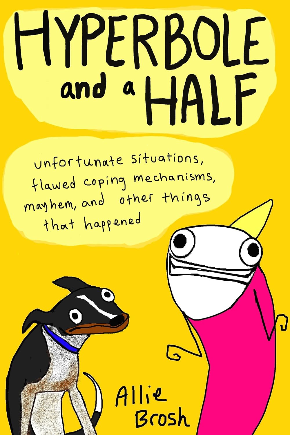 Hyperbole and a Half: Unfortunate Situations, Flawed Coping Mechanisms, Mayhem, and Other Things That Happened (English Edition) baixar livro de graça