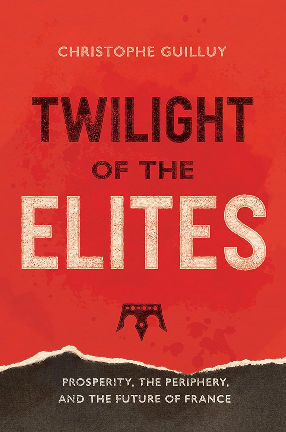 ler totalmente Twilight of the Elites: Prosperity, the Periphery, and the Future of France (English Edition)