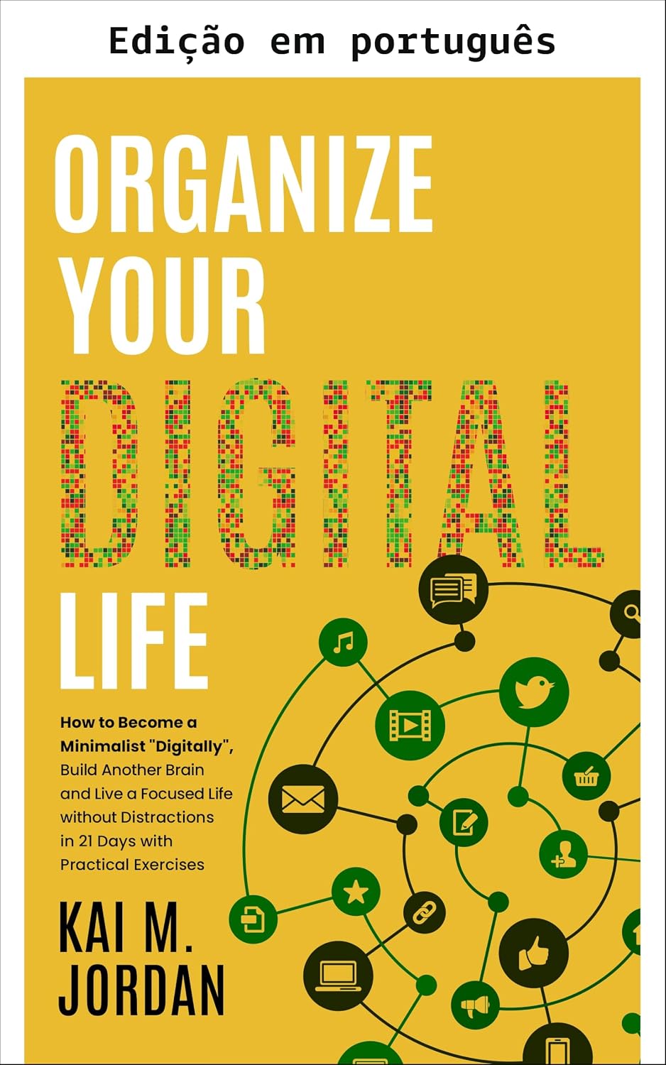 Organize sua vida digital (Vida melhor em um ano ou menos! Livro 3) baixar livro de graça
