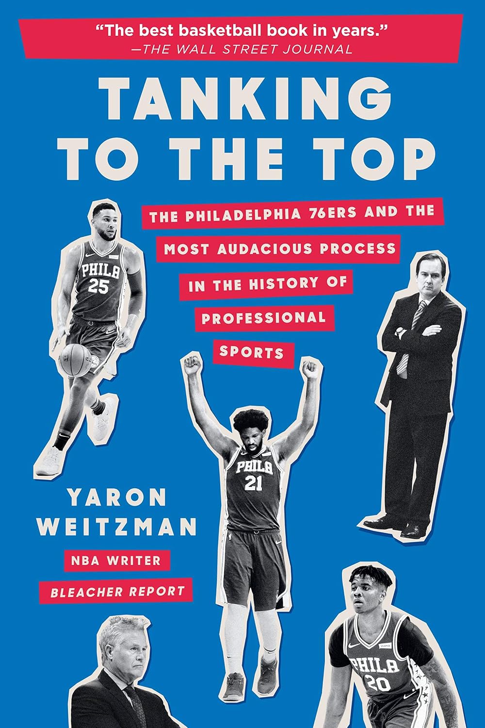 ler totalmente Tanking to the Top: The Philadelphia 76ers and the Most Audacious Process in the History of Professional Sports (English Edition)