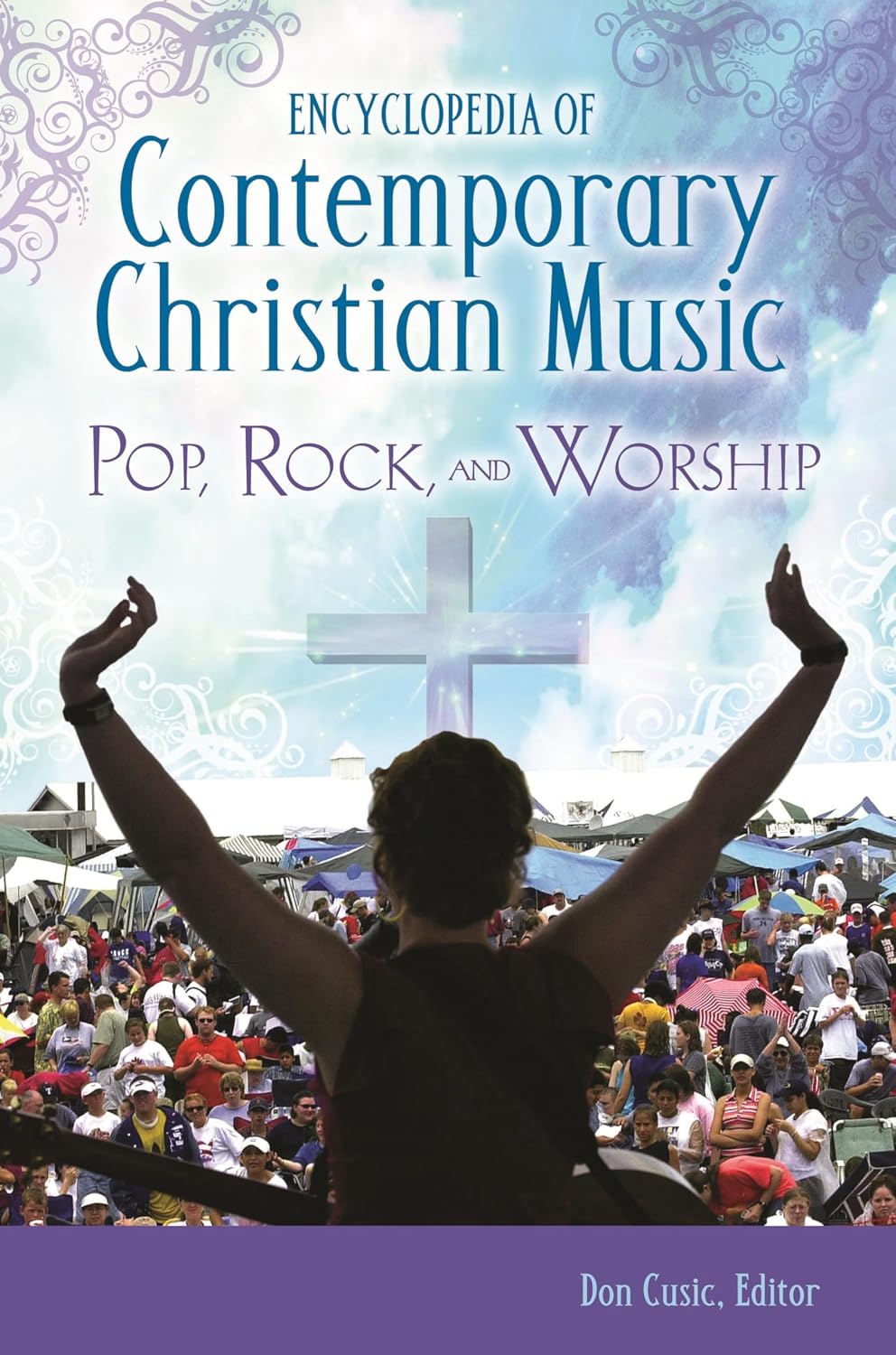Encyclopedia of Contemporary Christian Music: Pop, Rock, and Worship (English Edition) baixar o livro de graça