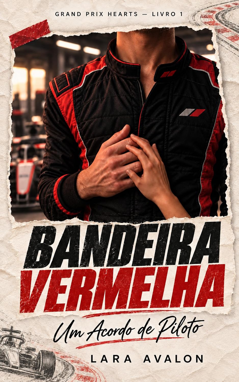 Bandeira Vermelha: Um Acordo de Piloto — Entre a Velocidade e o Perigo, um Romance de Fórmula 1 (Grand Prix Hearts) baixar o livro de graça