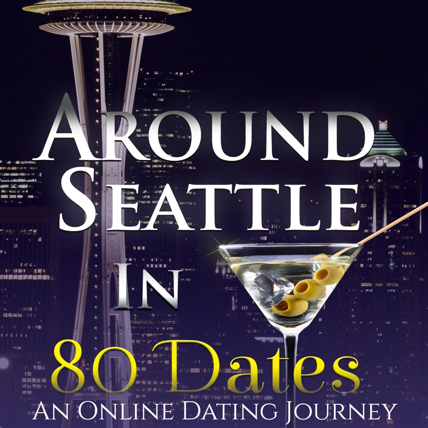 Around Seattle in 80 Dates: An Online Dating Journey baixar o livro de graça