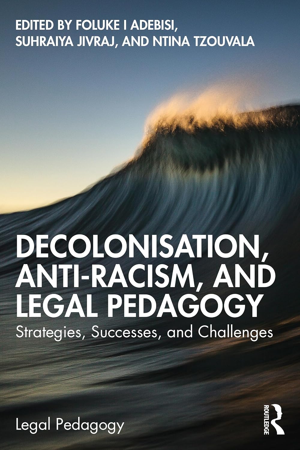 Decolonisation, Anti-Racism, and Legal Pedagogy: Strategies, Successes, and Challenges (English Edition)