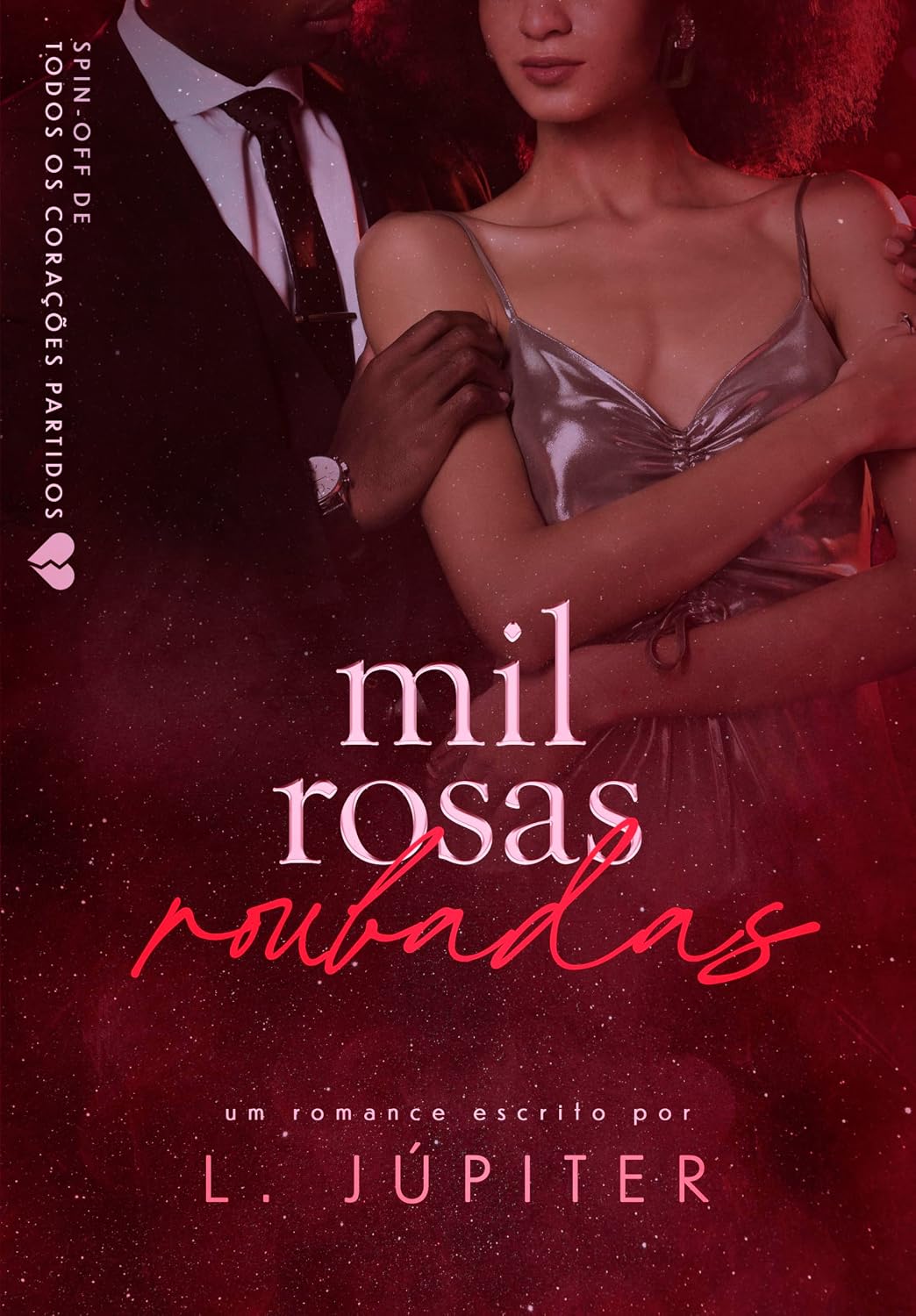 Mil Rosas Roubadas (Todos Os Corações Partidos Livro 4) baixar livro de graça