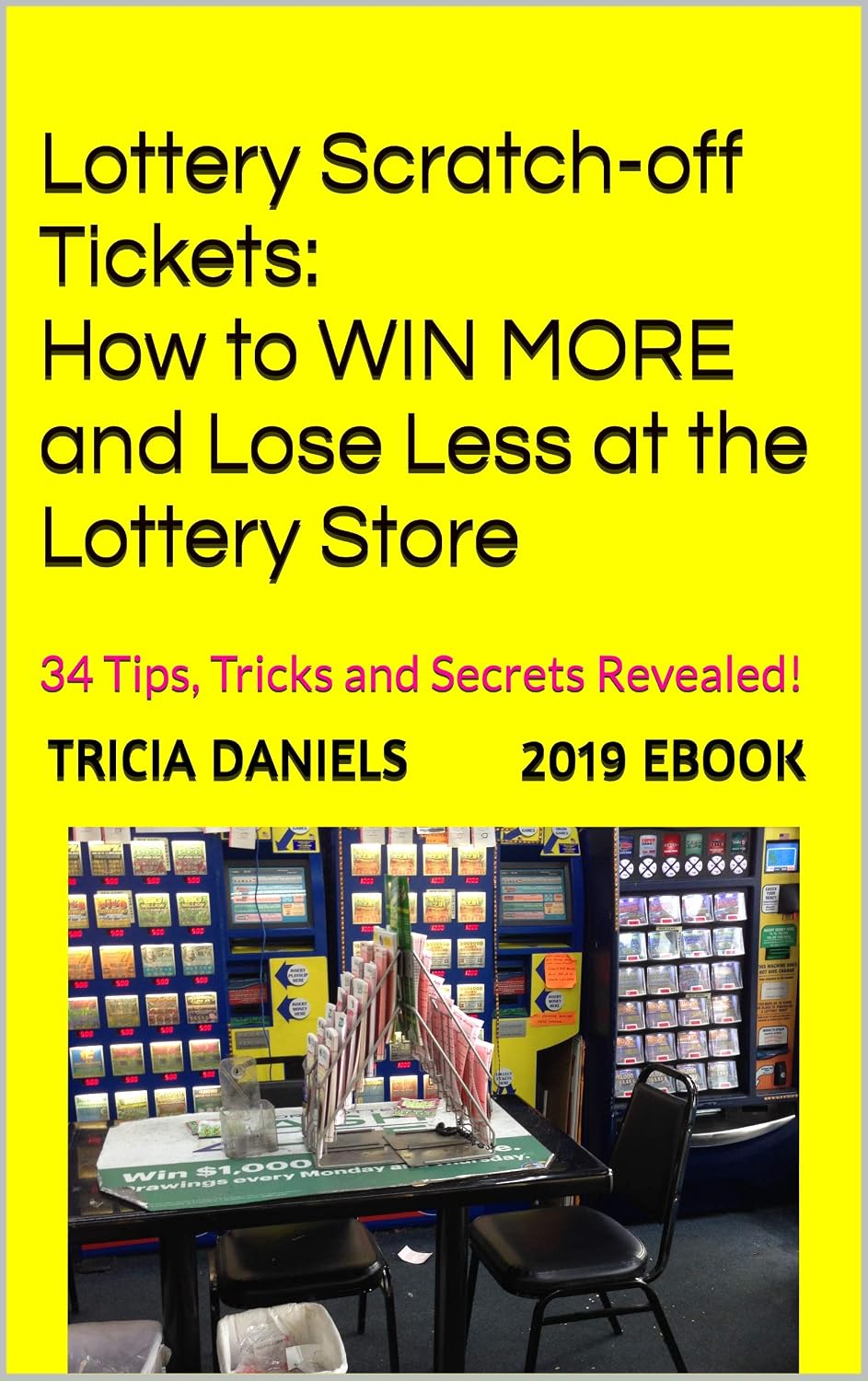 ler totalmente Lottery Scratch-off Tickets: How to WIN MORE and Lose Less at the Lottery Store: 34 Tips, Tricks and Secrets Revealed! (English Edition)