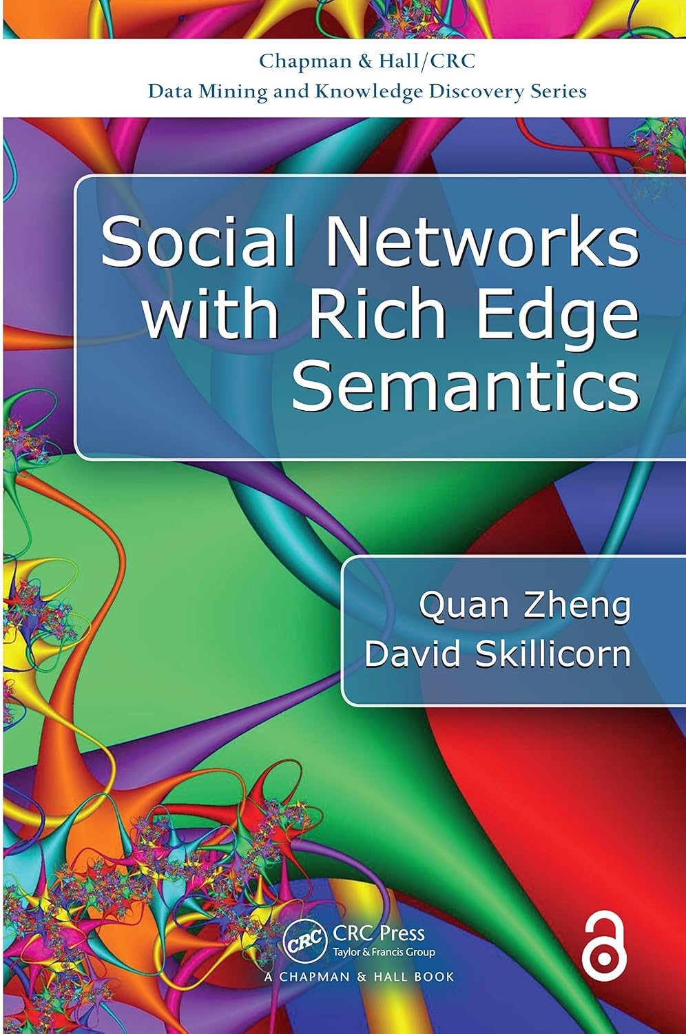 Social Networks with Rich Edge Semantics (Chapman & Hall/CRC Data Mining and Knowledge Discovery Series) (English Edition) baixar o livro de graça