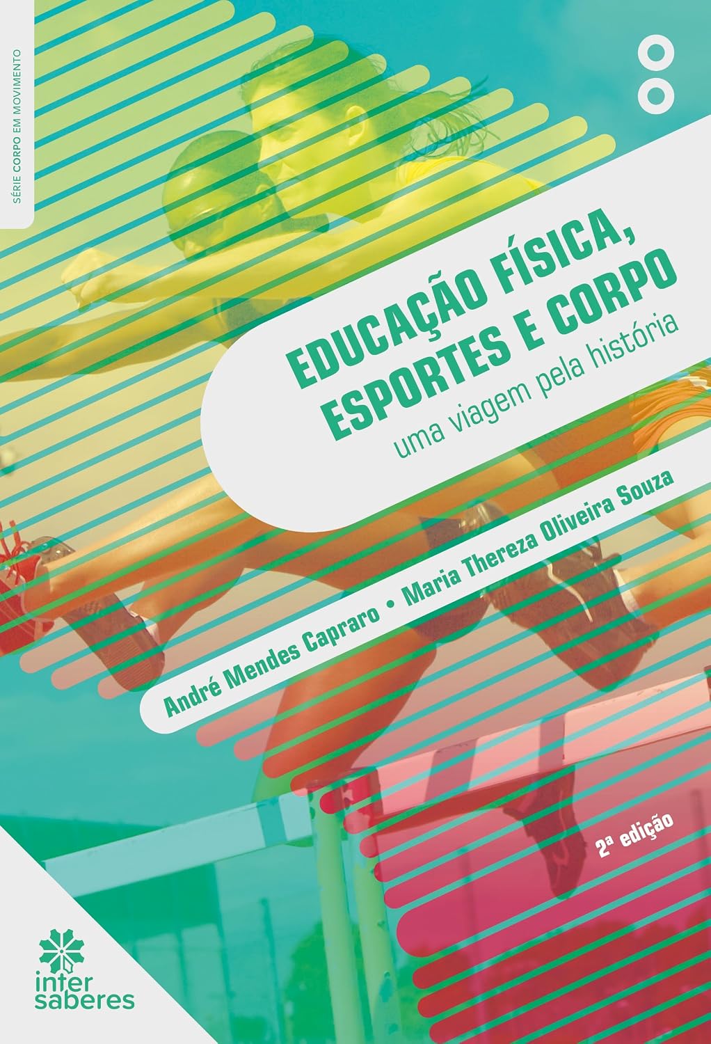 Educação física, esportes e corpo:: uma viagem pela história baixar o livro de graça