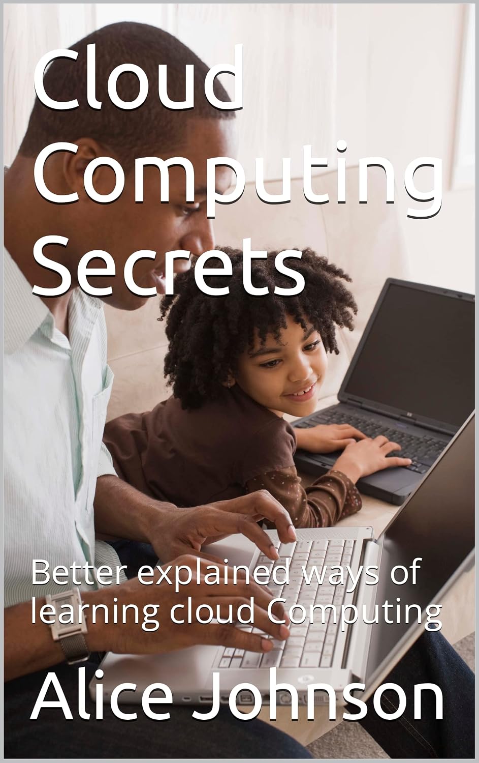 ler totalmente Cloud Computing Secrets: Better explained ways of learning cloud Computing (English Edition)