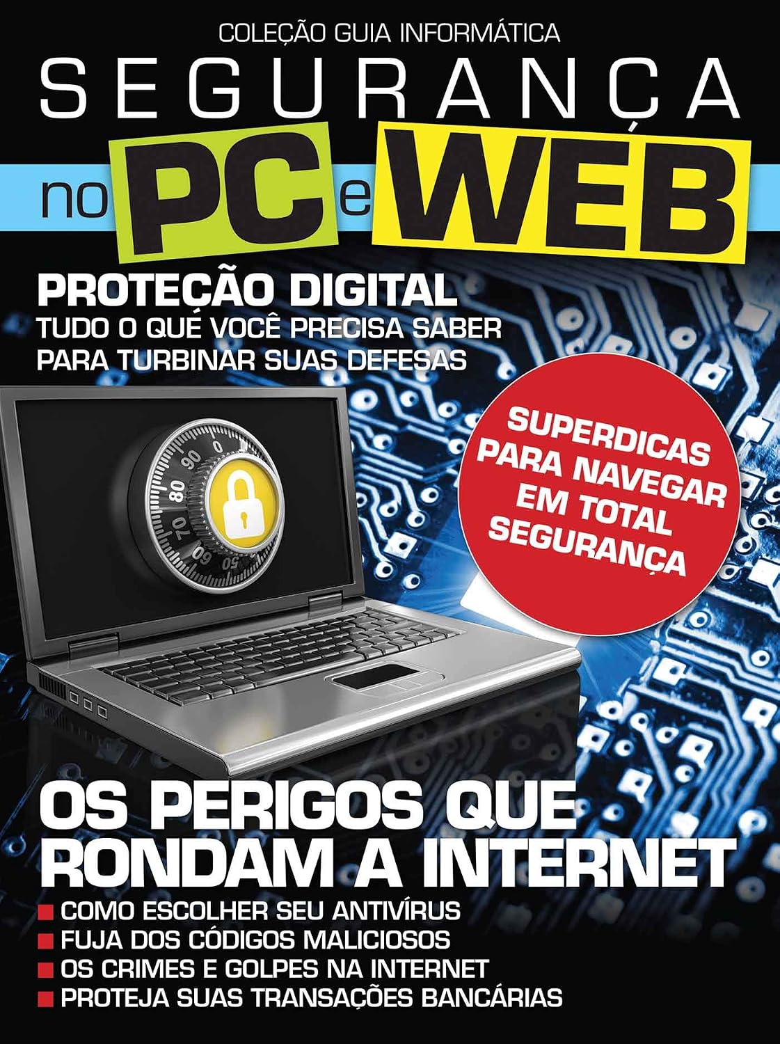 Guia Coleção Informática Ed 04 Segurança no PC / Web