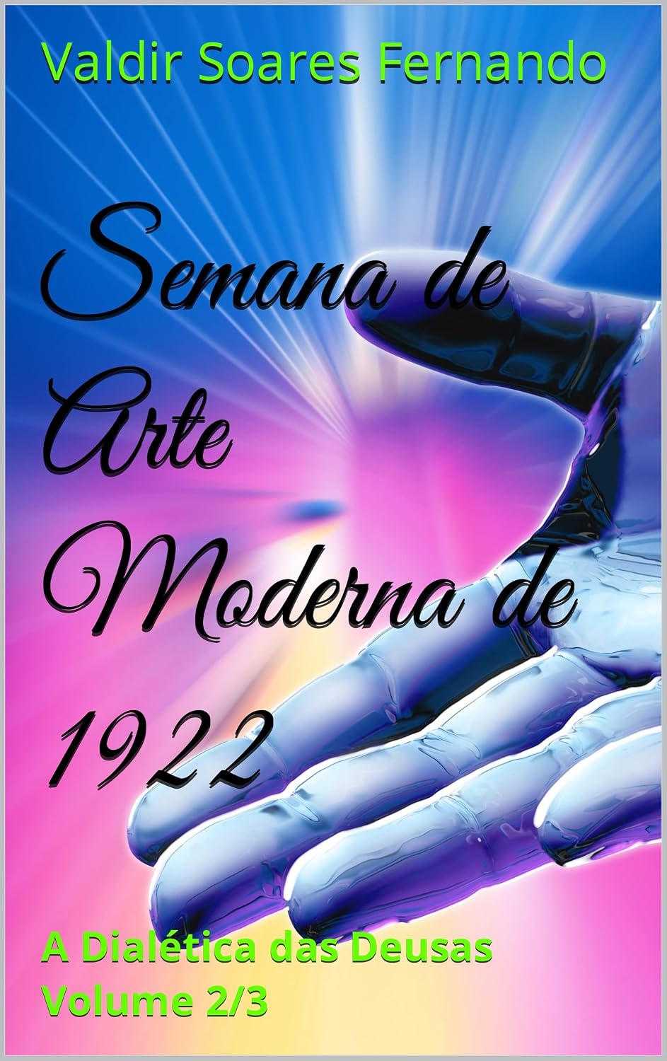 Semana de Arte Moderna de 1922: A Dialética das Deusas - Volume 2/3 baixar o livro de graça