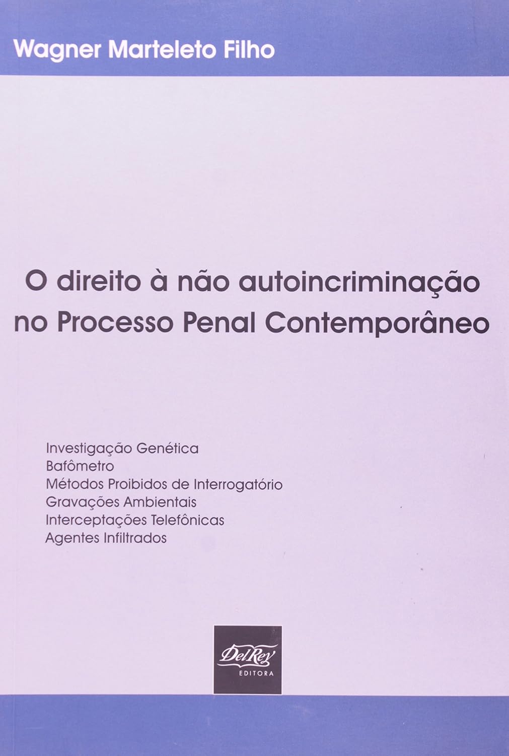 Direito a não Autoincriminação no Processo Penal Contemporâneo