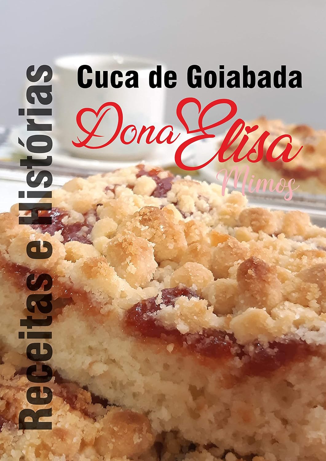 capítulo por capítulo baixar Cuca de Goiabada Dona Elisa: Receitas e Histórias: Uma mistura deliciosa de sabores e memórias para você se inspirar e saborear. Descubra o segredo por trás da Cuca de Goiabada Dona Elisa.