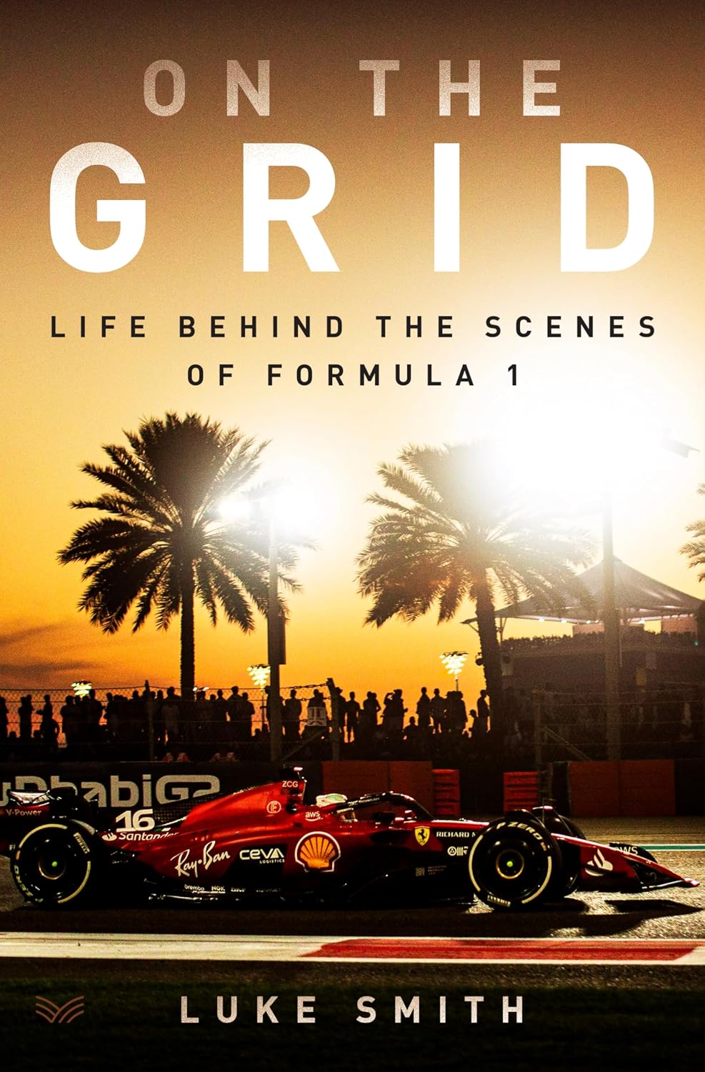 On the Grid: Life Behind the Scenes of Formula 1 baixar o livro de graça