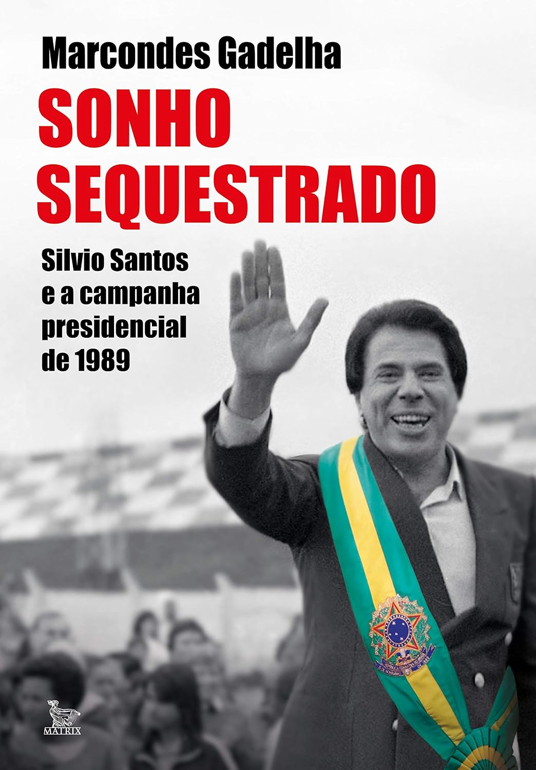 ler totalmente Sonho sequestrado: Silvio Santos e a campanha presidencial de 1989