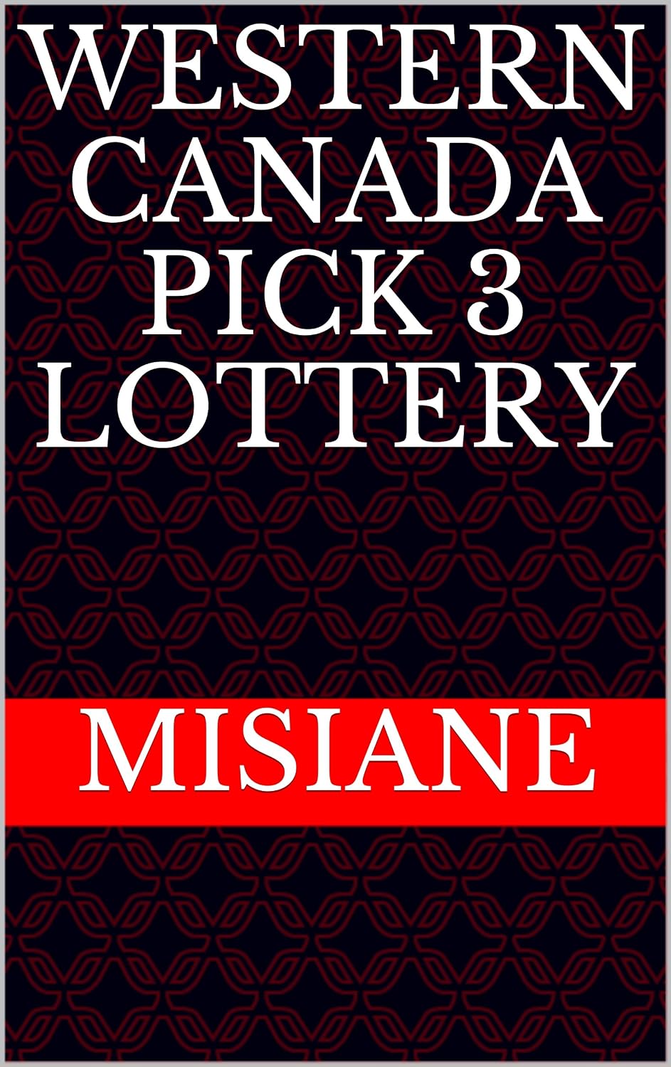 WESTERN CANADA PICK 3 LOTTERY (English Edition) baixar livro de graça