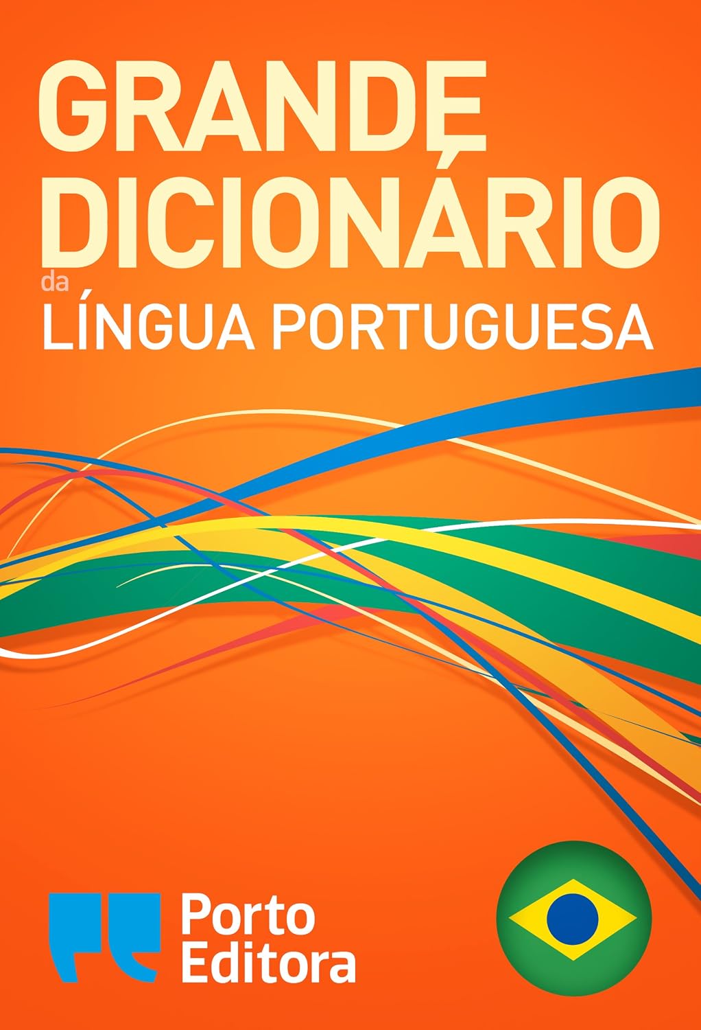 Grande Dicionário da Língua Portuguesa da Porto Editora