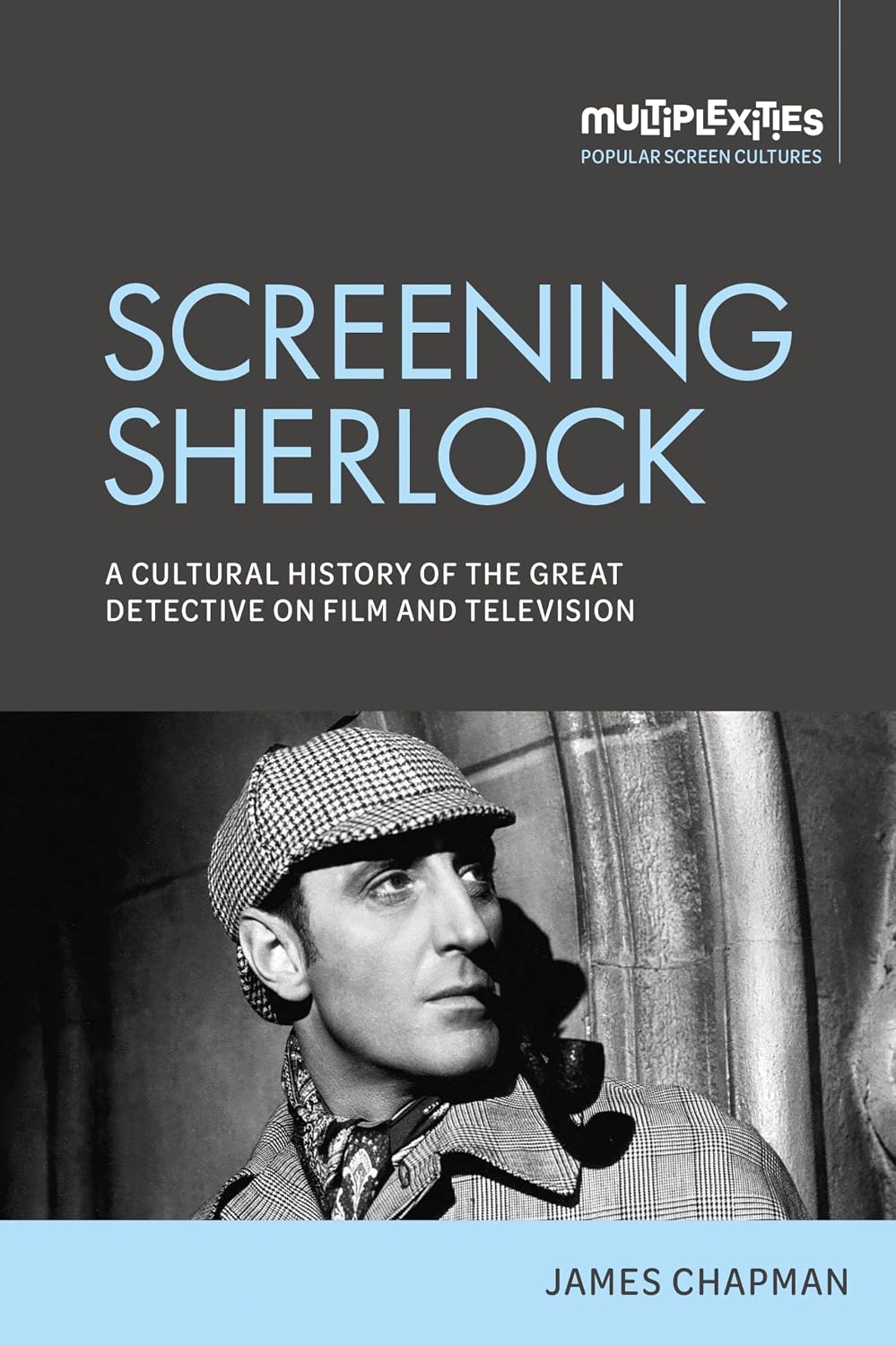 capítulo por capítulo baixar Screening Sherlock: A cultural history of the Great Detective on film and television (Multiplexities) (English Edition)