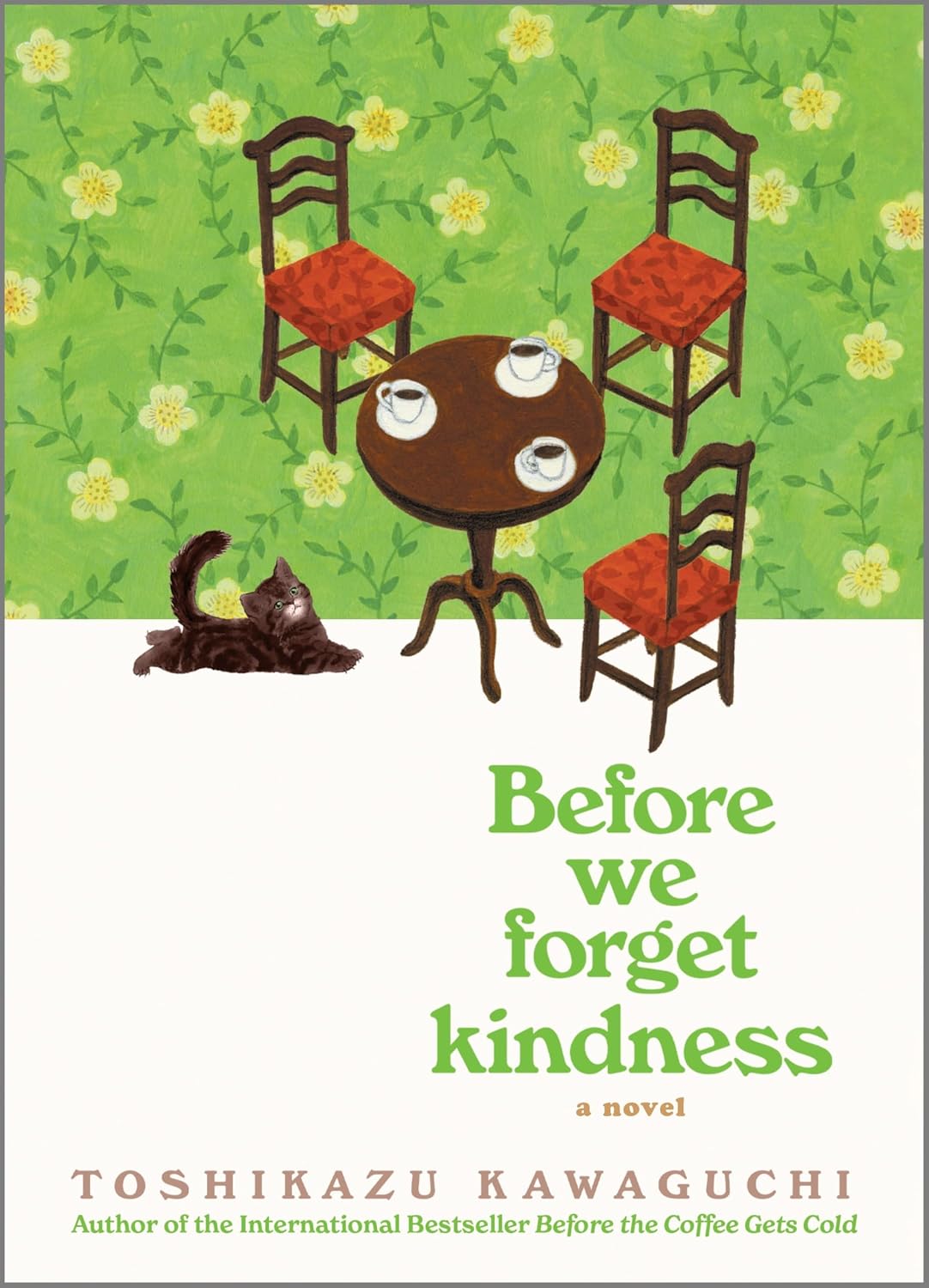 Before We Forget Kindness: A Reflective Novel Exploring Memories, Family Bonds and Forgiveness from a Magical Café—Book Five of the Before the Coffee Gets Cold Series (English Edition) baixar livro de graça
