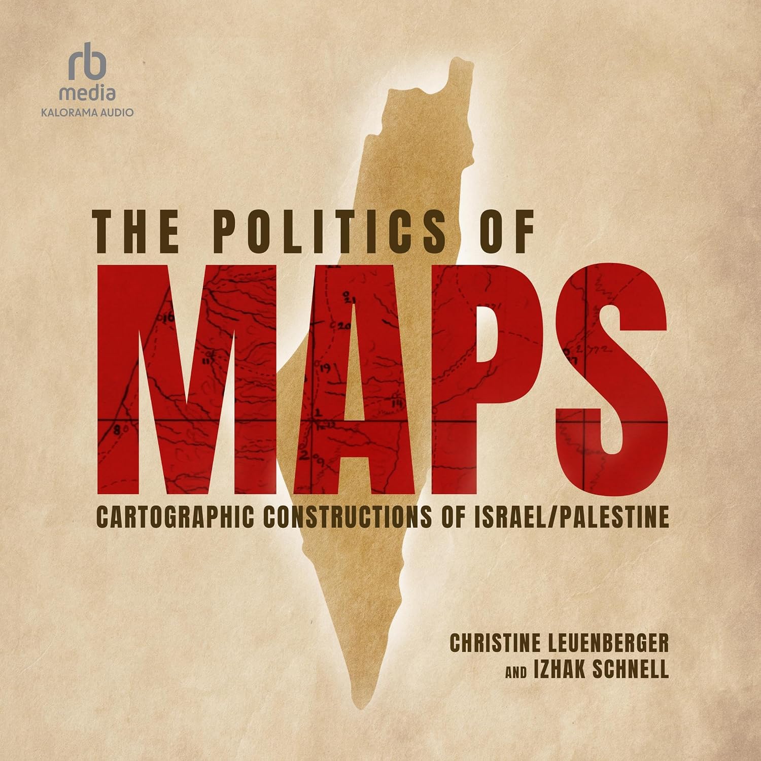 The Politics of Maps: Cartographic Constructions of Israel/Palestine baixar o livro de graça