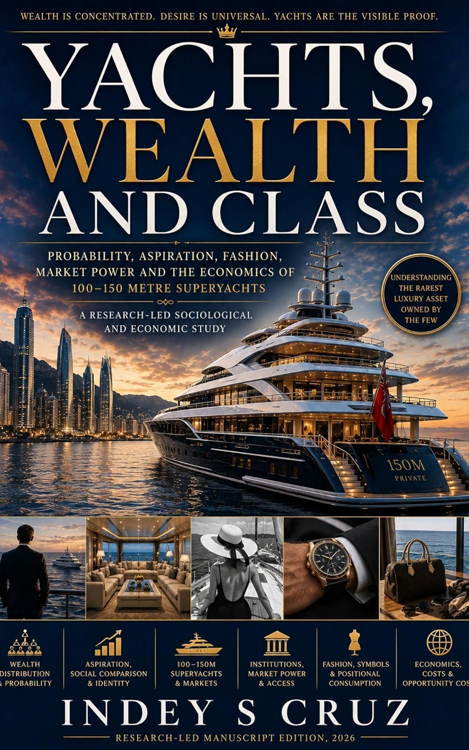 capítulo por capítulo baixar YACHTS, WEALTH AND CLASS: Probability, Aspiration, Fashion, Market Power and the Economics of 100–150 Metre Superyachts A research-led sociological and economic study (English Edition)