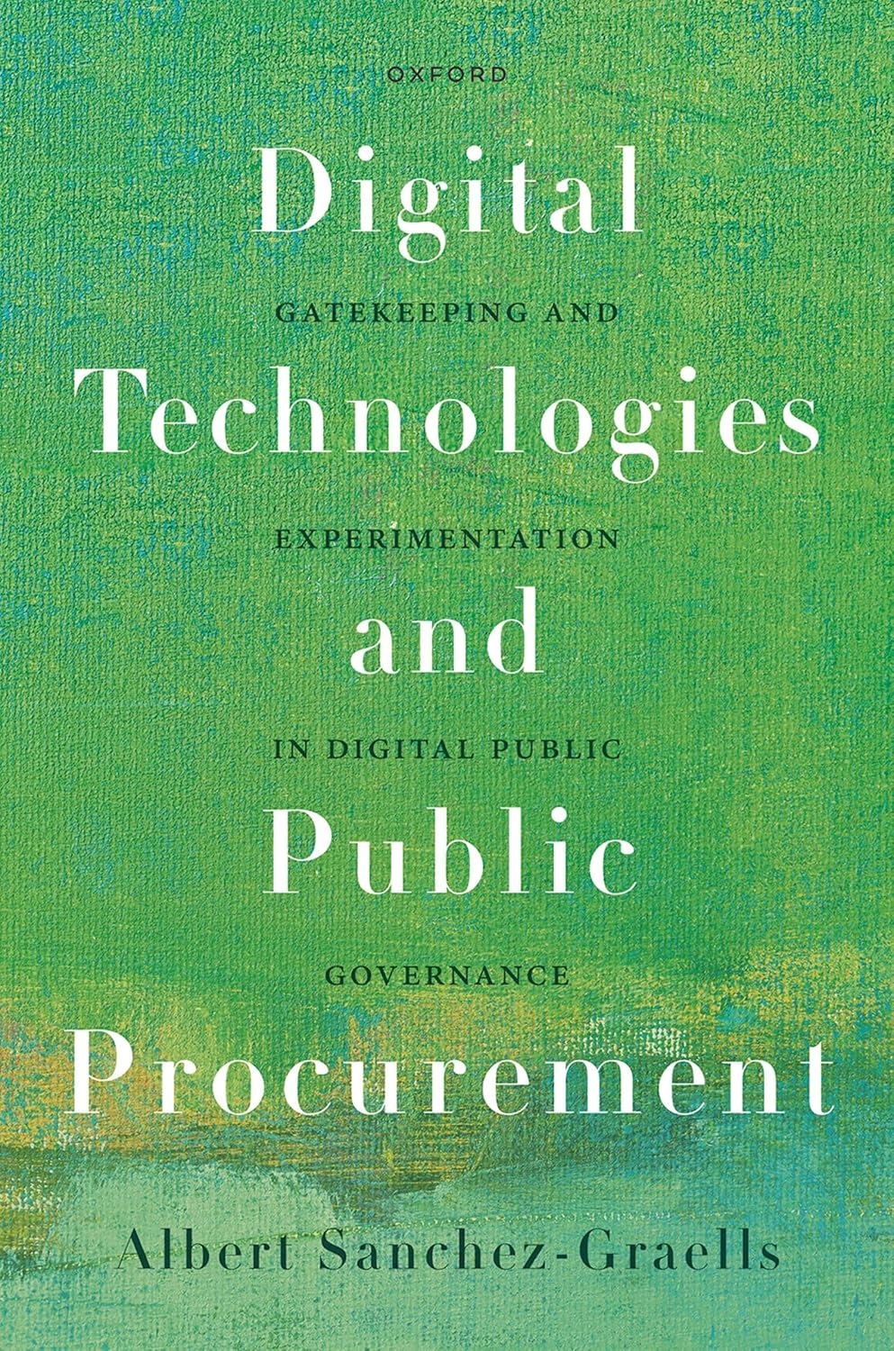 Digital Technologies and Public Procurement: Gatekeeping and Experimentation in Digital Public Governance (English Edition) baixar o livro de graça