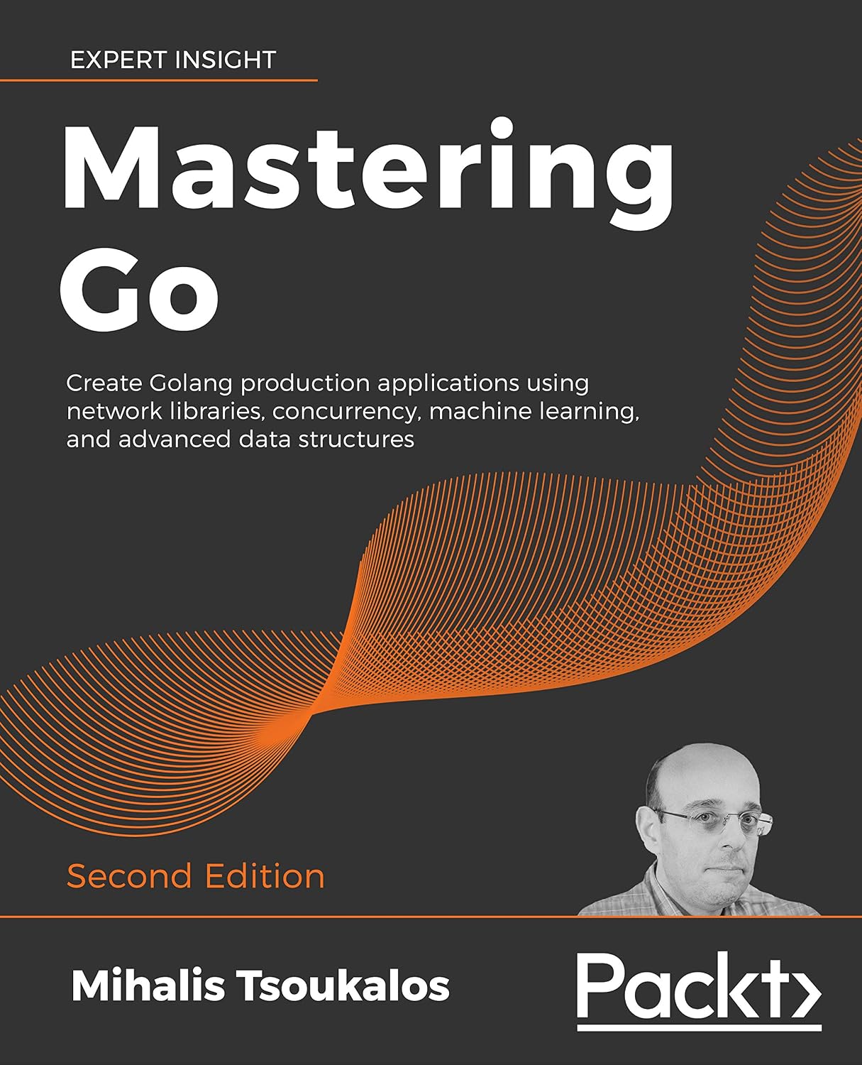 Mastering Go: Create Golang production applications using network libraries, concurrency, machine learning, and advanced data structures, 2nd Edition (English Edition)