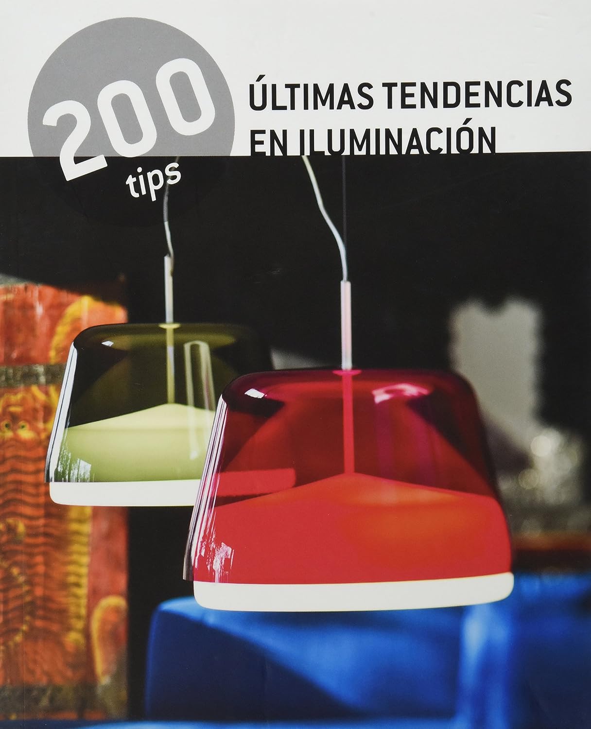 Últimas tendencias en iluminación / Latest Trends in Lighting baixar o livro de graça
