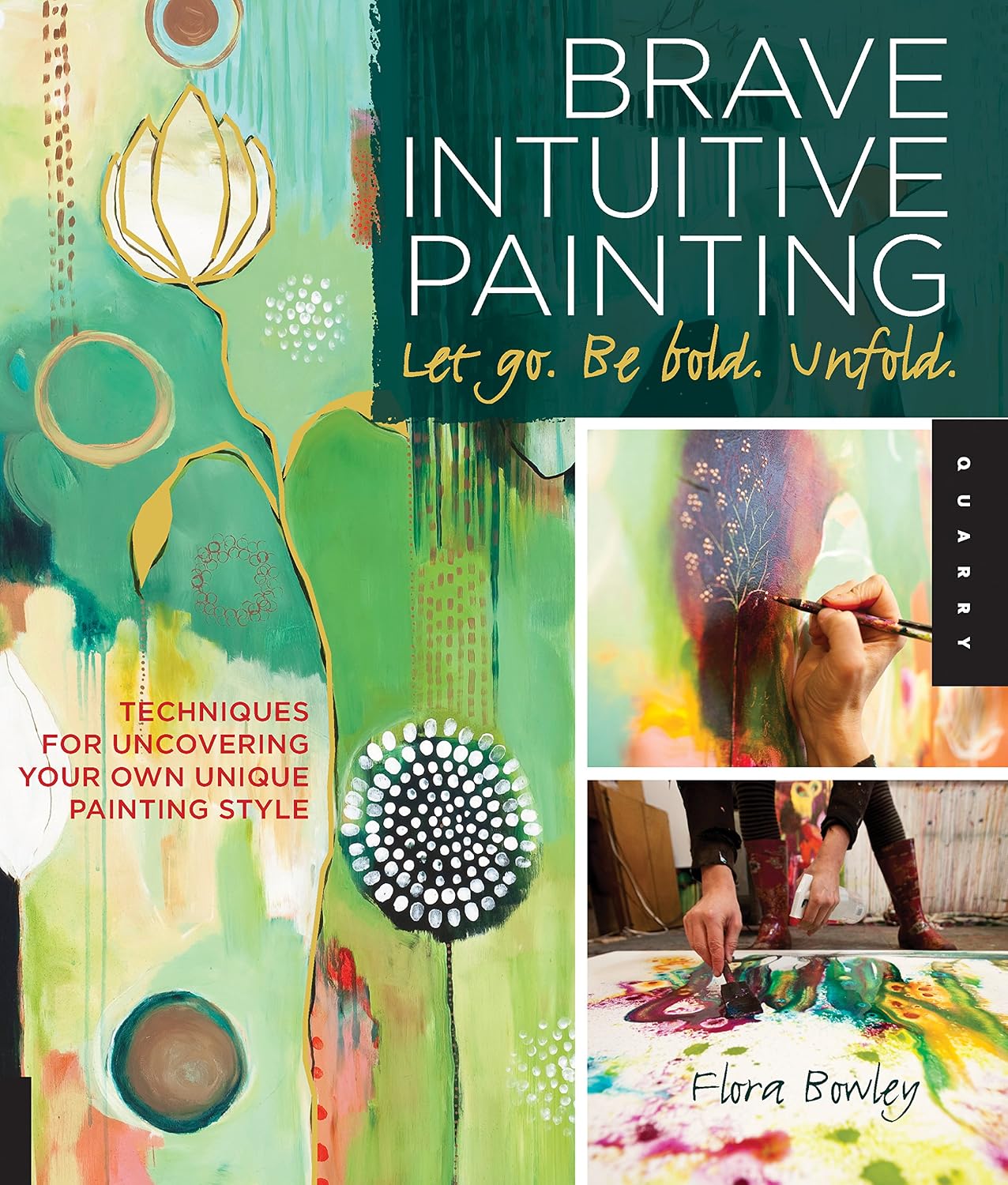 Brave Intuitive Painting-Let Go, Be Bold, Unfold!: Techniques for Uncovering Your Own Unique Painting Style baixar o livro de graça