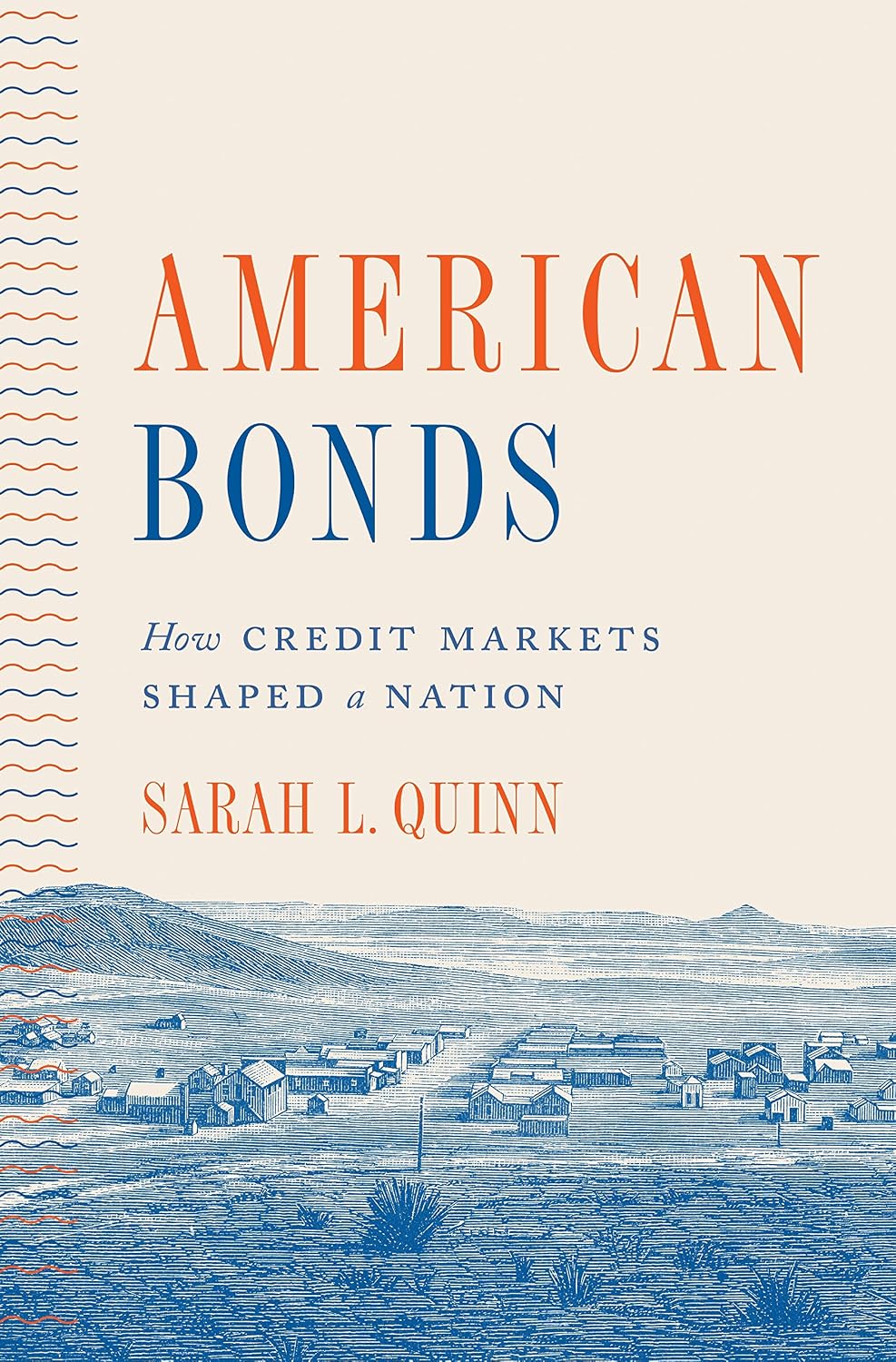 American Bonds: How Credit Markets Shaped a Nation (Princeton Studies in American Politics: Historical, International, and Comparative Perspectives Book 190) (English Edition)