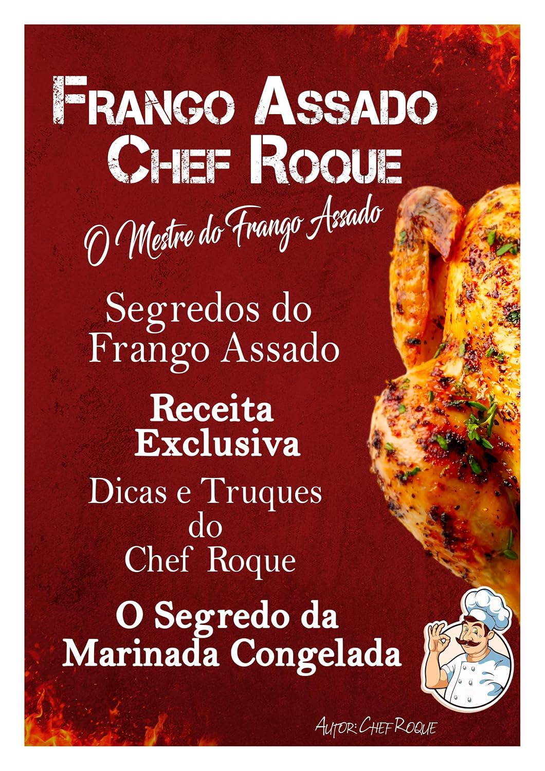 ler totalmente Frango Assado Chef Roque: O Segredo da Marinada Congelada