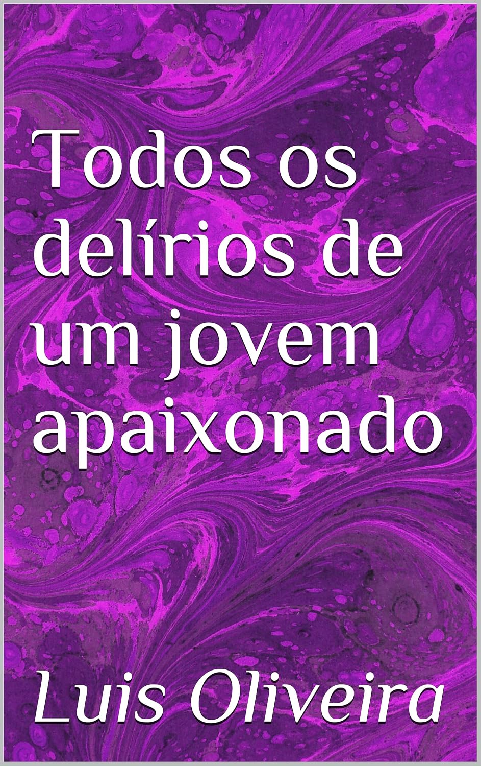 Todos os delírios de um jovem apaixonado baixar livro de graça