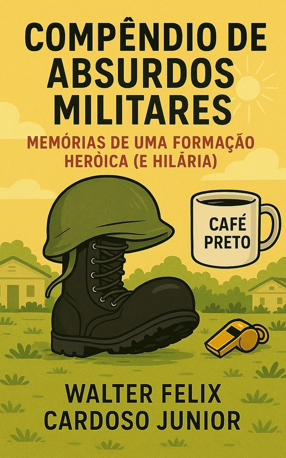 Compêndio de Absurdos Militares: Memórias de uma Formação Heróica (e Hilária) ("Ecos de...") baixar livro de graça