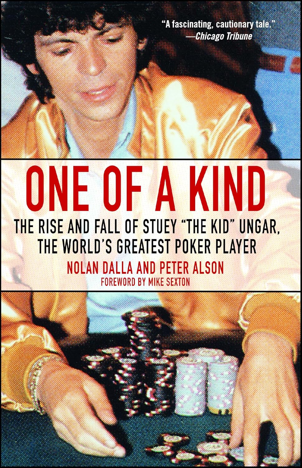 One of a Kind: The Rise and Fall of Stuey ', the Kid', Ungar, the World's Greatest Poker Player baixar livro de graça