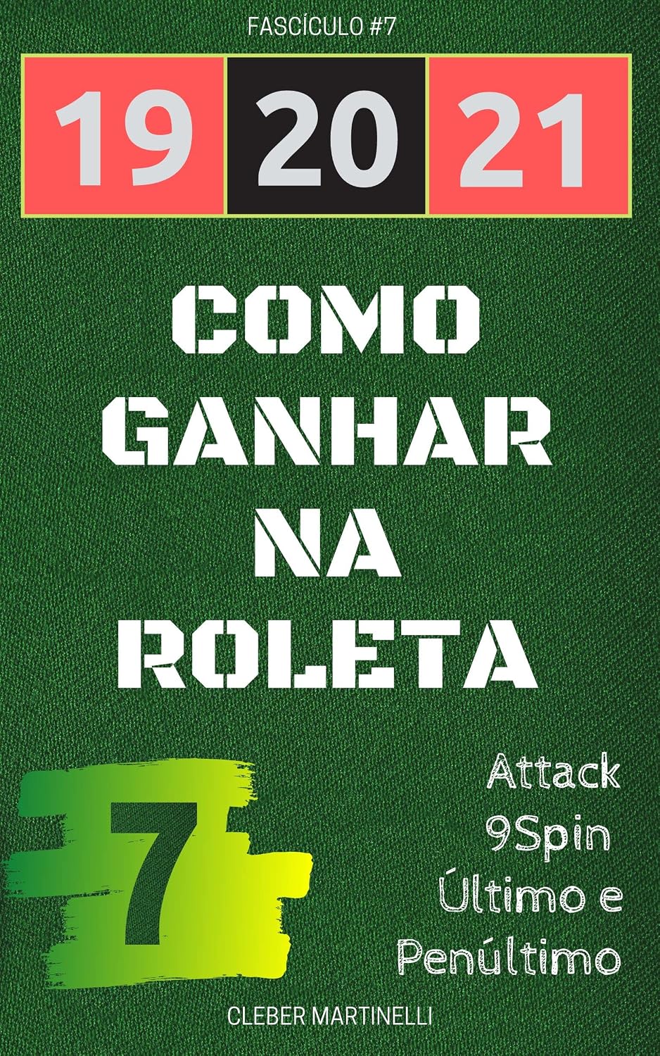 19 20 21 - Como Ganhar na Roleta: Fascículo #7 baixar livro de graça