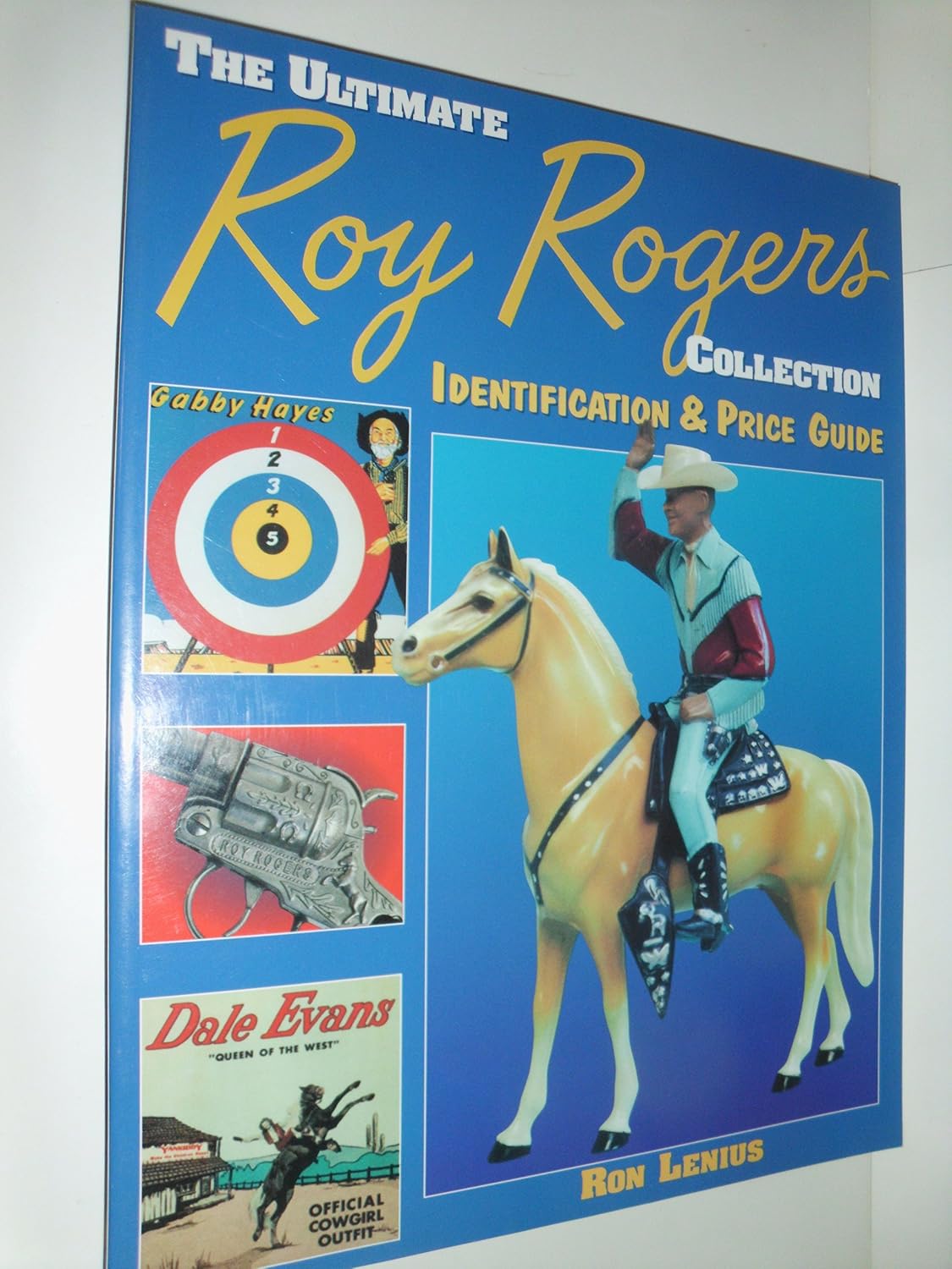 The Ultimate Roy Rogers Collection: Identification & Price Guide: Identification and Price Guide baixar livro de graça