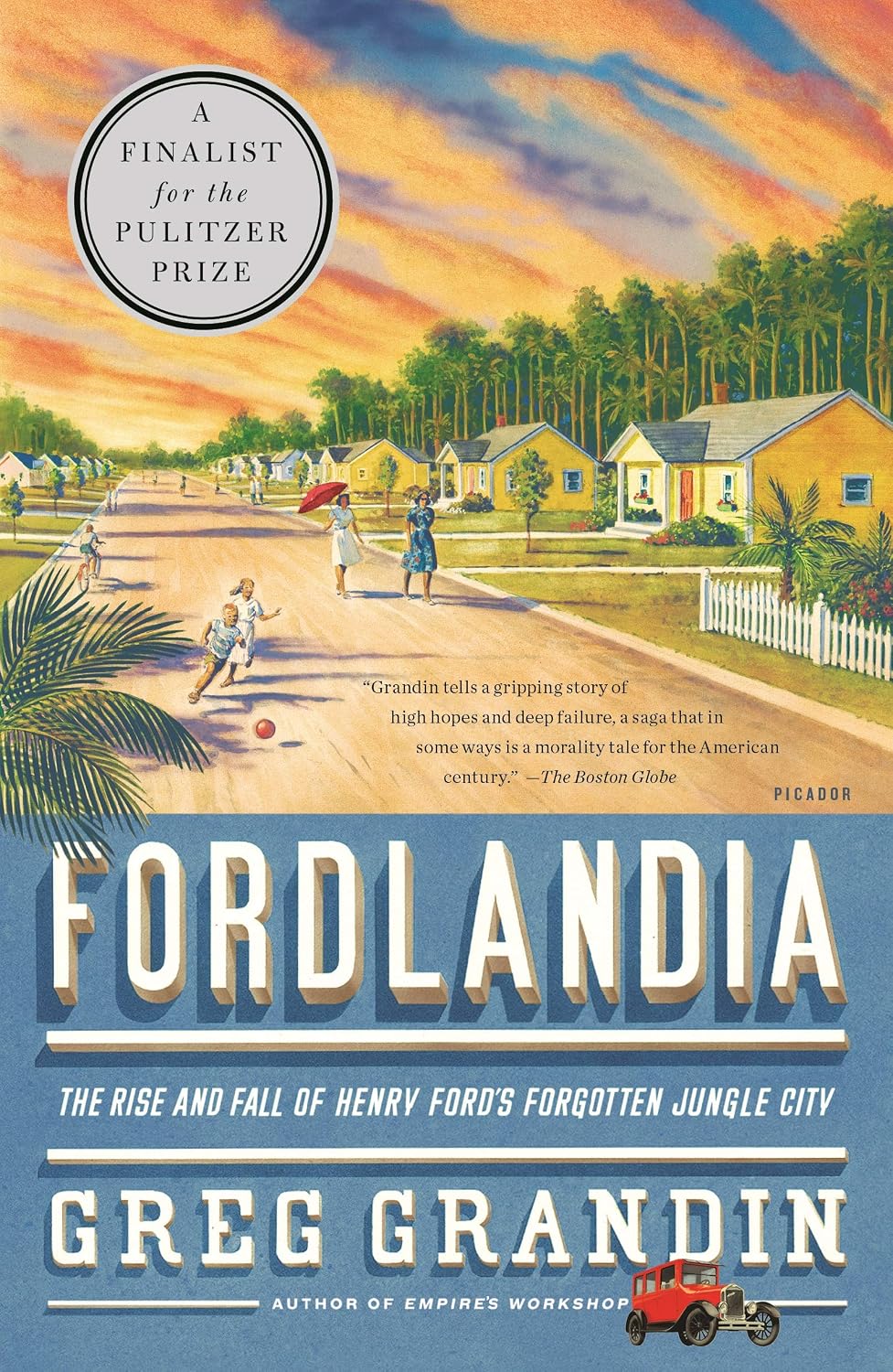 Fordlandia: The Rise and Fall of Henry Ford's Forgotten Jungle City baixar o livro de graça