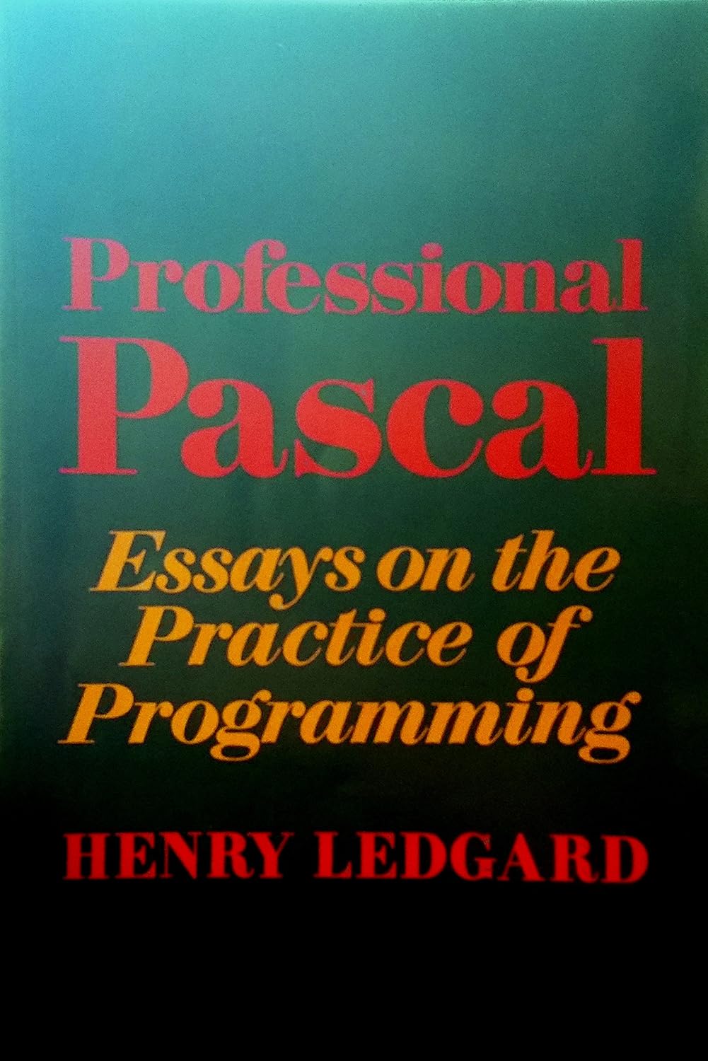 ler totalmente Professional Pascal: Essays in the Practice of Programming: Essays on the Practice of Programming