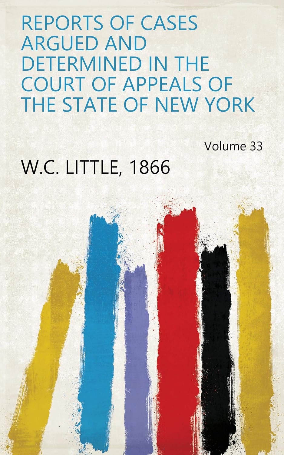 Reports Of Cases Argued And Determined In The Court Of Appeals Of The State Of New York (English Edition) baixar livro de graça