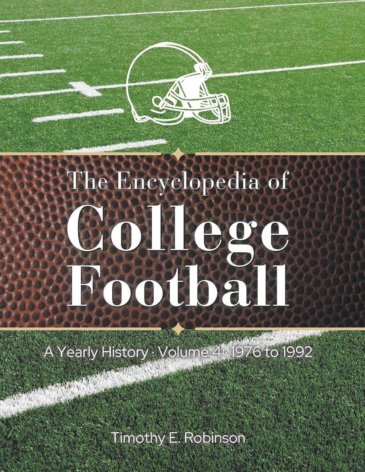The Encyclopedia of College Football: A Yearly History Volume 4 1976 to 1992 (English Edition) baixar o livro de graça