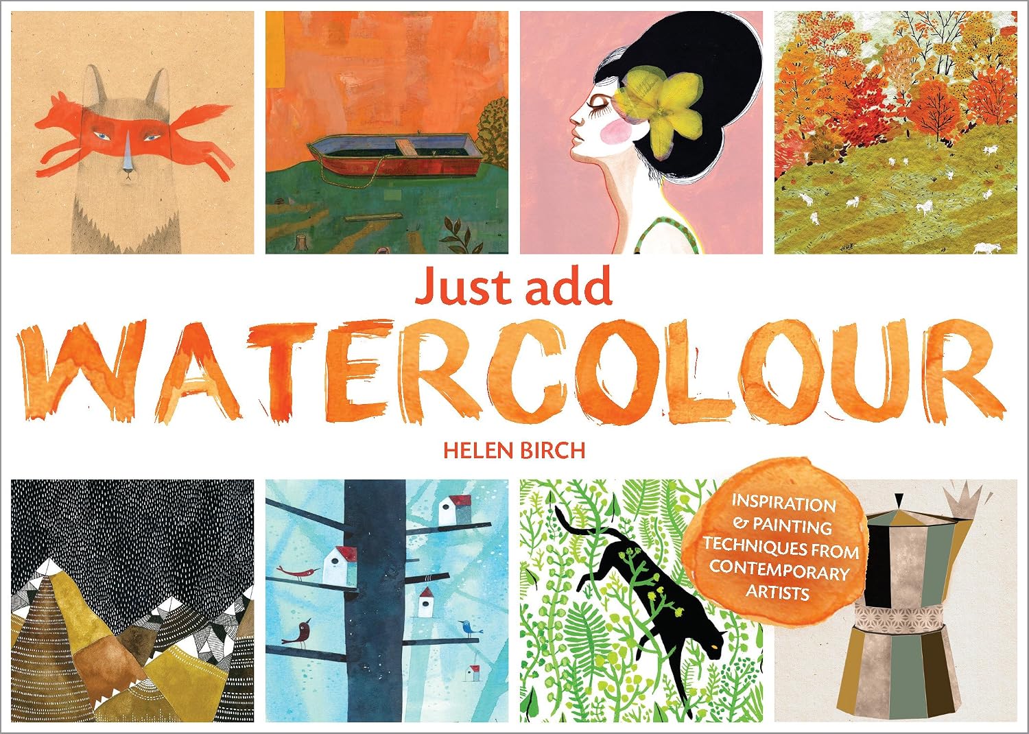 Just Add Watercolour: Inspiration & Painting Techniques from Contemporary Artists (English Edition) baixar o livro de graça
