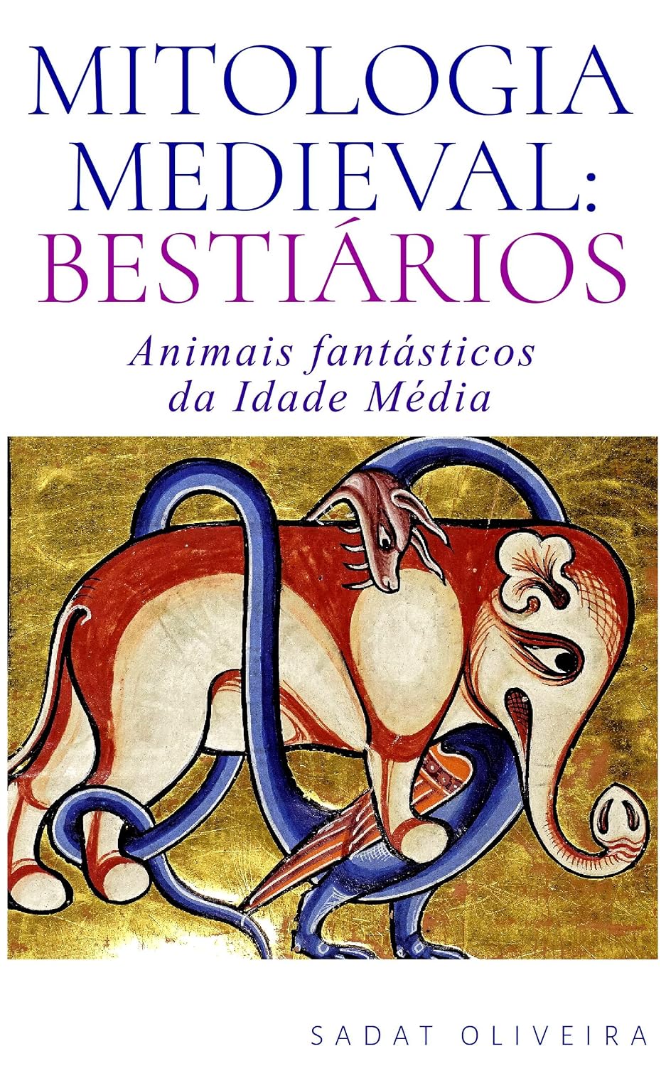 Mitologia Medieval: Bestiários: Animais fantásticos da Idade Média baixar livro de graça