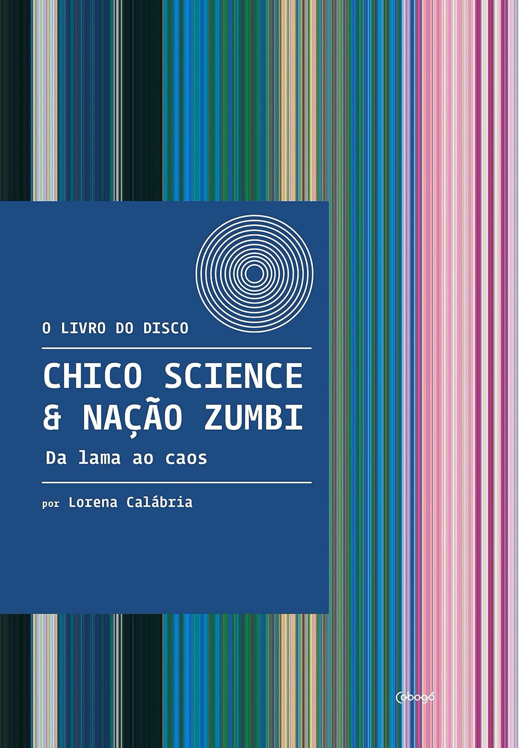 ler totalmente Chico Science & Nação Zumbi – Da lama ao caos (O livro do disco)