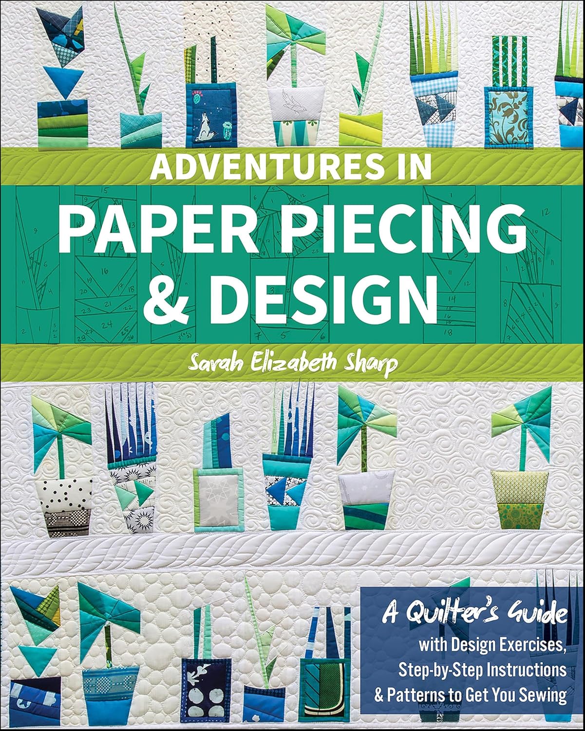 capítulo por capítulo baixar Adventures in Paper Piecing & Design: A Quilter's Guide with Design Exercises, Step-by-Step Instructions & Patterns to Get You Sewing (English Edition)