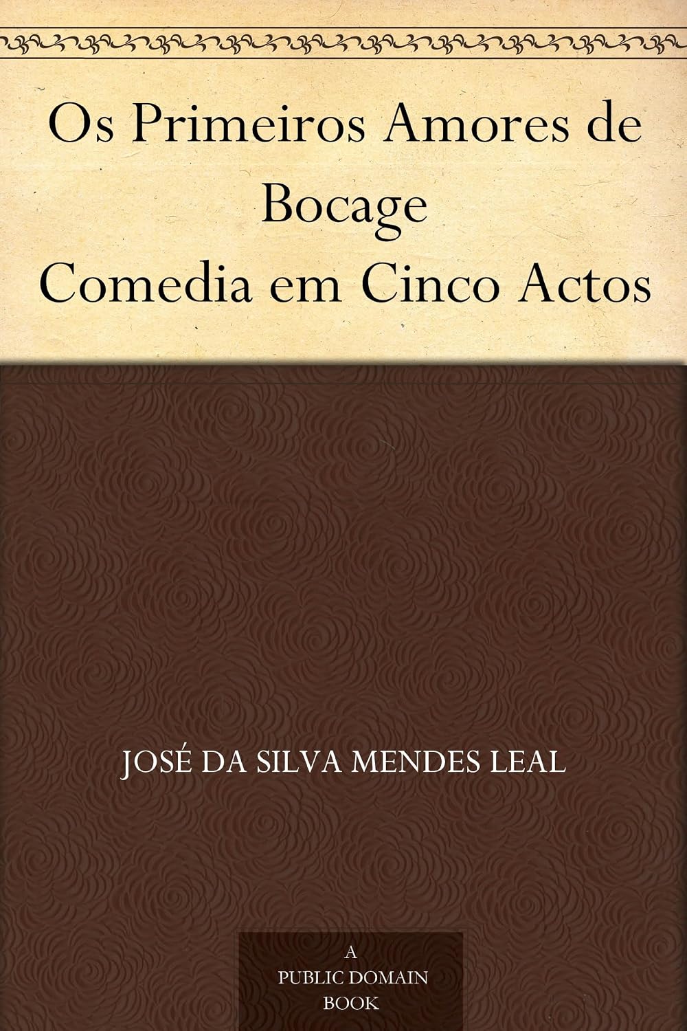 Os Primeiros Amores de Bocage Comedia em Cinco Actos baixar livro de graça