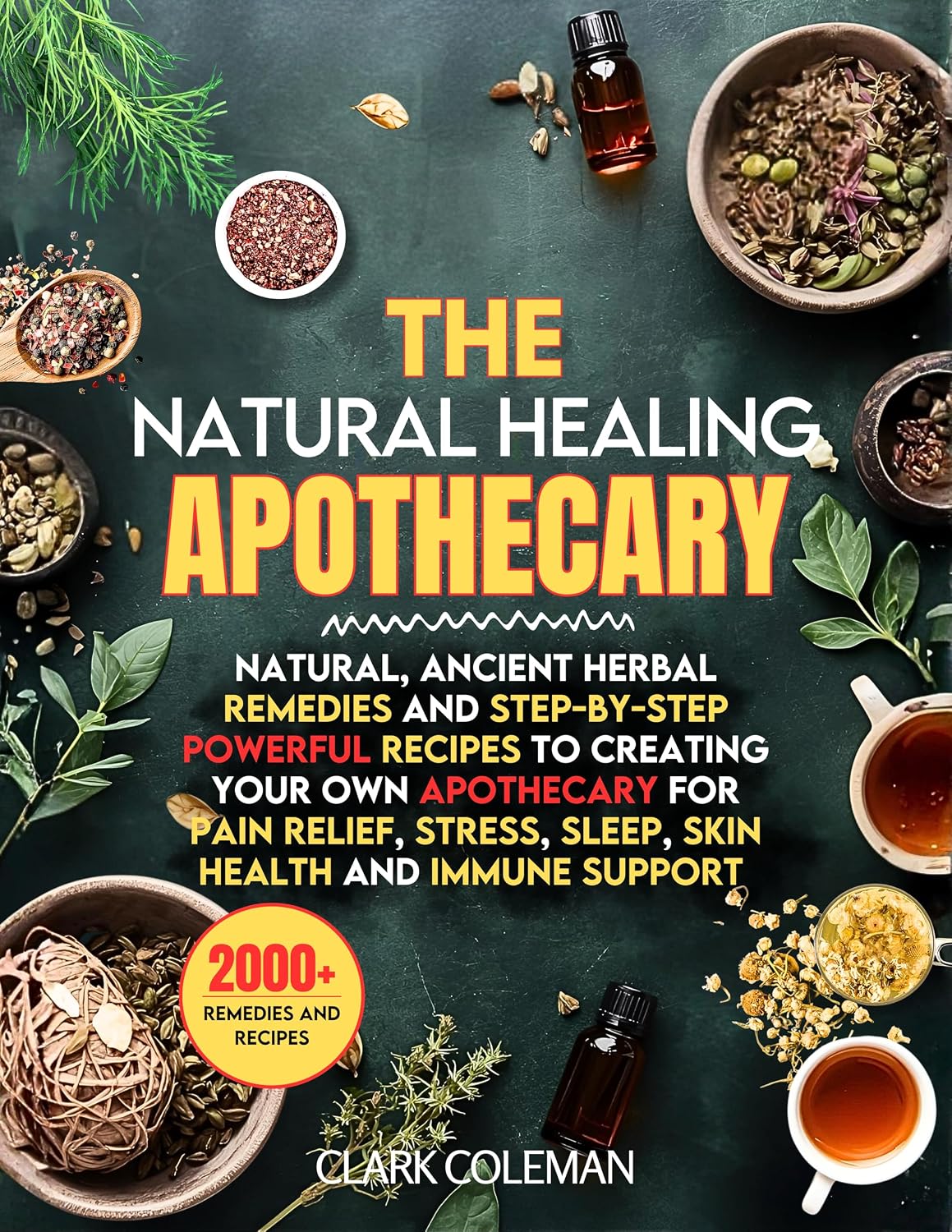 The Natural Healing Apothecaary: Natural, Ancient Herbal Remedies and Step-by-Step Powerful Recipes to Creating Your Own Apothecary for Pain Relief, Stress,... remedies apothecary book) (English Edition) baixar livro de graça