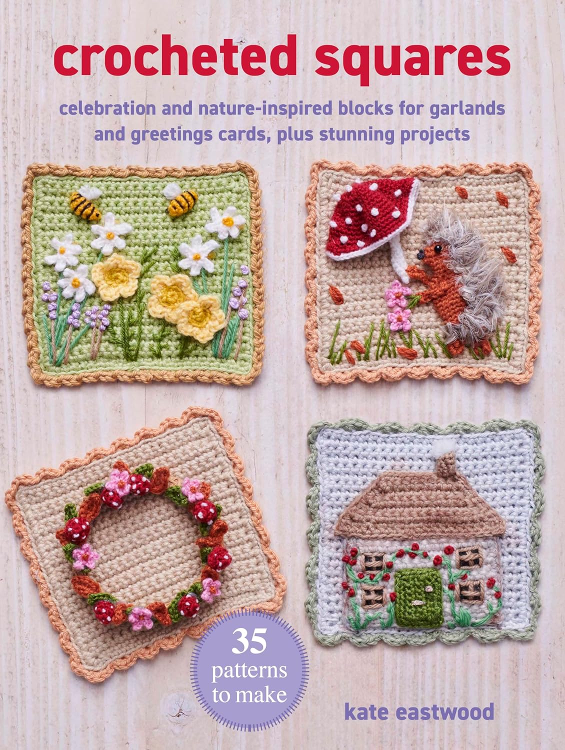 Crocheted Squares: 35 Patterns to Make: Celebration and Nature-Inspired Blocks for Garlands and Greetings Cards, Plus Stunning Projects baixar livro de graça